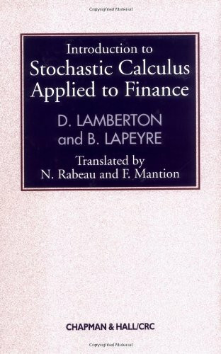 Introduction to Stochastic Calculus Applied to Finance (Chapman & Hall/CRC Financial Mathematics Series)