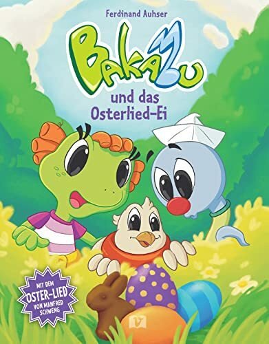 Bakabu und das Osterlied-Ei: Bilderbuch