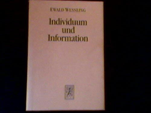 Individuum und Information: Die Erfassung von Information und Wissen in ökonomischen Handlungstheorien: Die Erfassung Von Information Und Wissen in ... der Gesellschaftswissenschaften, Band 71)
