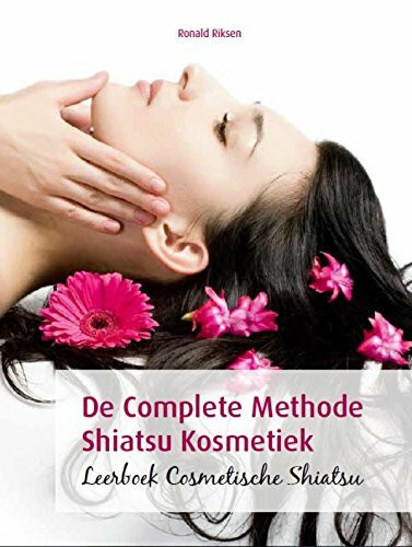 De complete methode Shiatsu Kosmetiek: leerboek cosmetische Shiatsu