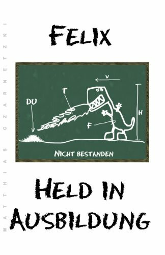 Felix - Held in Ausbildung