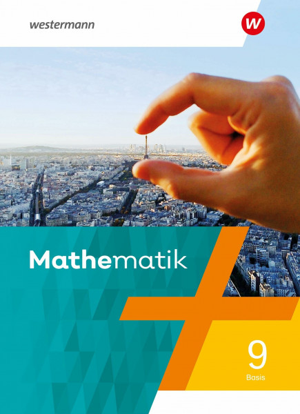 Mathematik - Ausgabe 2021: Schulbuch 9 Basis: Schülerband 9 Basis (Mathematik: Ausgabe 2021 für Rheinland-Pfalz, Saarland und Baden-Württemberg)