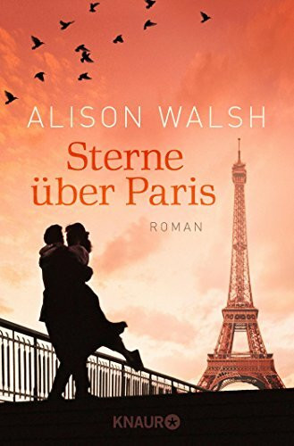 Sterne über Paris: Roman