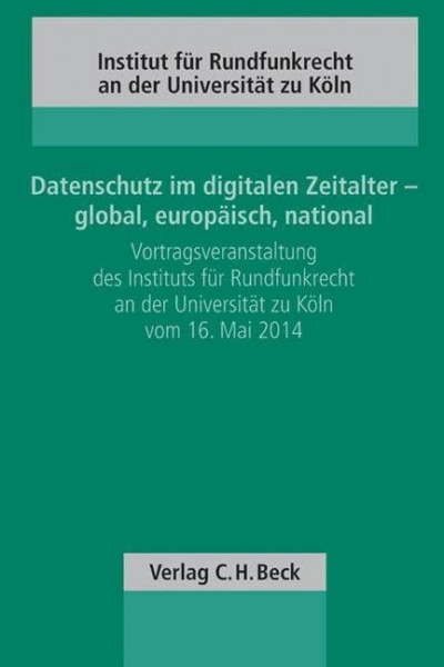 Datenschutz im digitalen Zeitalter - global, europäisch, national