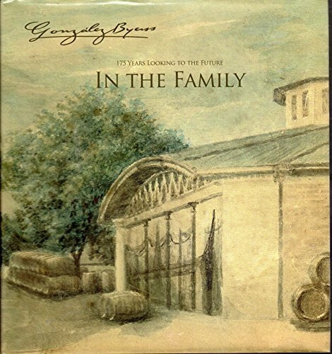 Gonzalez Byass. En Familia. 175 a�os mirando hacia