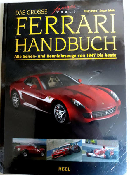 Das grosse Ferrari Handbuch. Alle Serien- und Rennfahrzeuge von 1947 bis heute