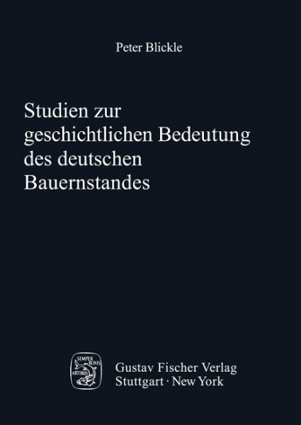 Studien zur geschichtlichen Bedeutung des deutschen Bauernstandes