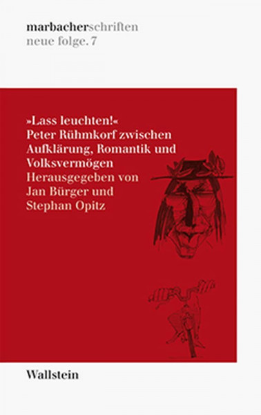 Lass leuchten! Peter Rühmkorf zwischen Aufklärung, Romantik und Volksvermögen (DLAschriften/DLAwritings (ehemals: marbacher schriften. neue folgen))