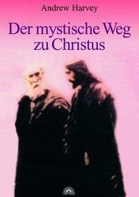 Der mystische Weg zu Christus