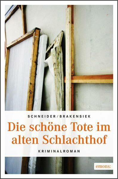 Die schöne Tote im alten Schlachthof: Kriminalroman