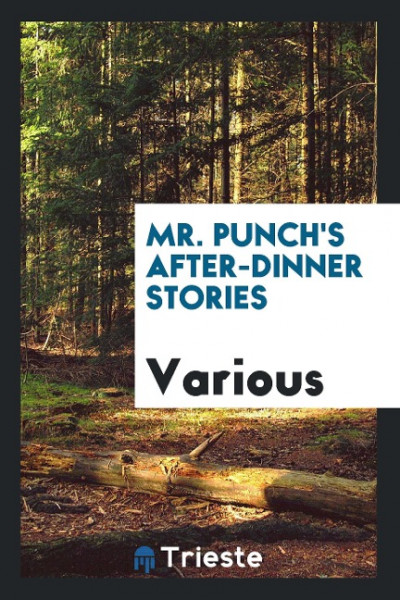Mr. Punch's After-Dinner Stories