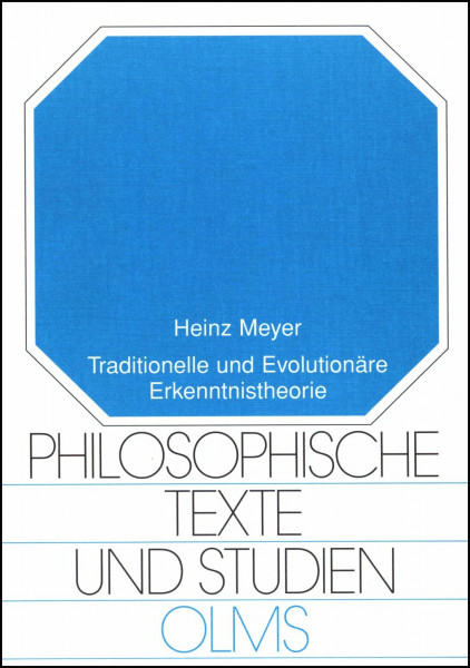Traditionelle und Evolutionäre Erkenntnistheorie (Philosophische Texte und Studien)