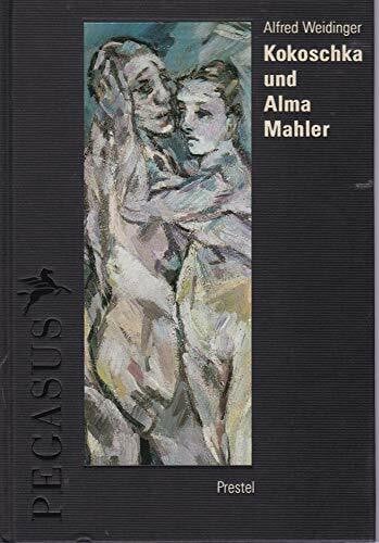 Kokoschka und Alma Mahler. Dokumente einer leidenschaftlichen Begegnung