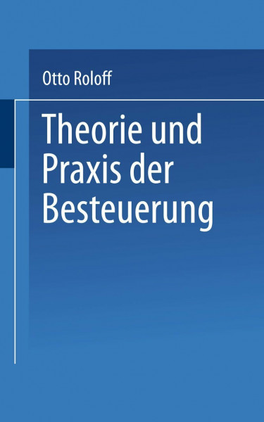 Theorie und Praxis der Besteuerung: Eine kritische Einführung (Uni-Taschenbücher) (German Edition)
