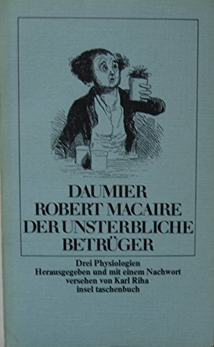 Robert-Macaire - Der unsterbliche Betrüger. Sylvius, der Dichter. Die Portiersfrau. (3 Physiologien). Aus dem Französischen von Mario Spiro