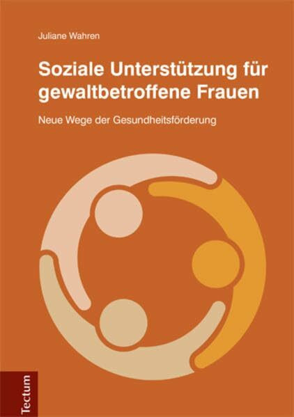 Soziale Unterstützung für gewaltbetroffene Frauen: Neue Wege der Gesundheitsförderung