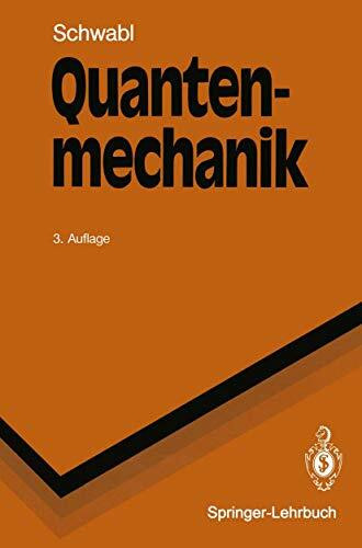 Quantenmechanik (Springer-Lehrbuch)