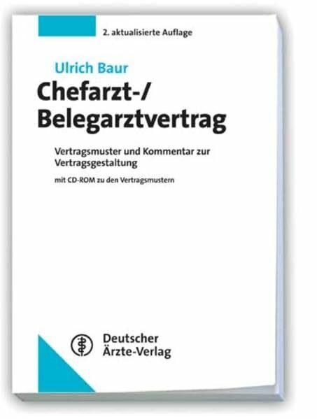 Chefarzt-/Belegarztvertrag: Vertragsmuster und Kommentar zur Vertragsgestaltung