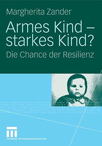 Armes Kind - starkes Kind? Die Chance der Resilienz