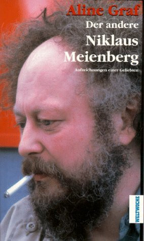 Der andere Niklaus Meienberg: Aufzeichnungen einer Geliebten