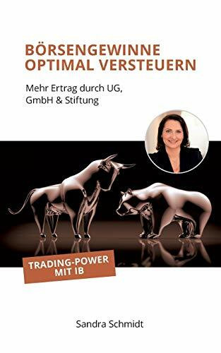 Börsengewinne optimal versteuern: Mehr Ertrag durch UG, GmbH & Stiftung