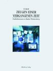 Zeugen einer vergangenen Zeit