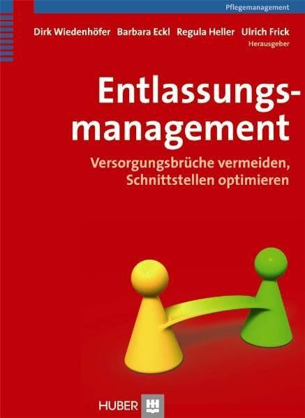 Entlassungsmanagement: Versorgungsbrüche vermeiden, Schnittstellen optimieren