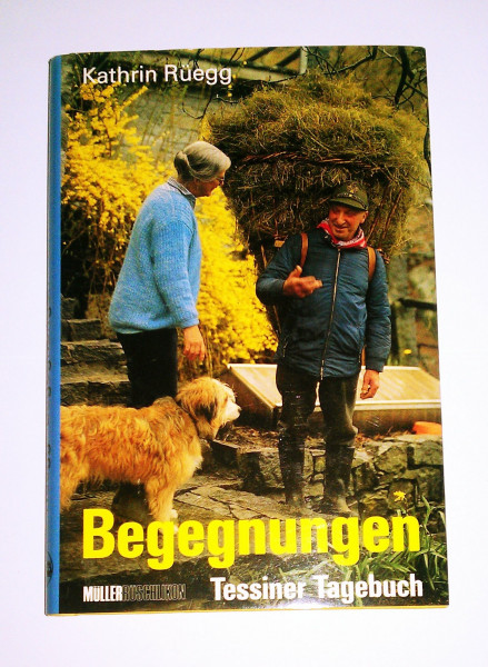 Begegnungen. Tessiner Tagebuch