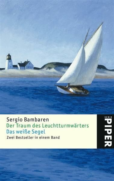 Der Traum des Leuchtturmwärters • Das weiße Segel: Zwei Bestseller in einem Band (Piper Taschenbuch, Band 4579)