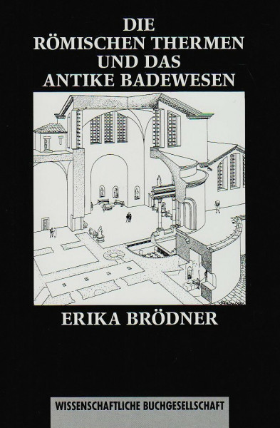 Die römischen Thermen und das antike Badewesen