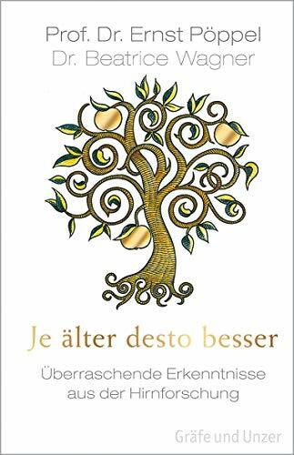 Je älter desto besser: Überraschende Erkenntnisse aus der Hirnforschung