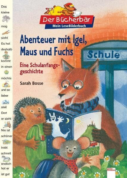 Der Bücherbär: Mein LeseBilderbuch: Abenteuer mit Igel, Maus und Fuchs: Eine Schulanfangsgeschichte