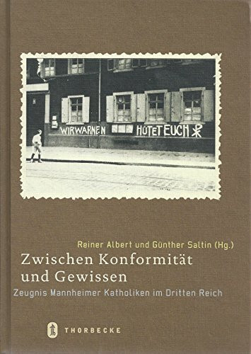 Zwischen Konformität und Gewissen: Zeugnis Mannheimer Katholiken im Dritten Reich
