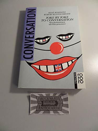 Joke by Joke to Conversation: Sprechsituationen mit Witz gemeistert (Business English)