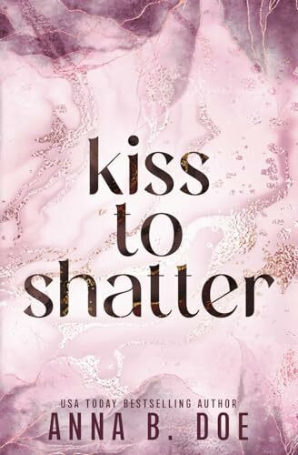 Kiss To Shatter: Special Edition (Blairwood University: Special Edition, Band 8)