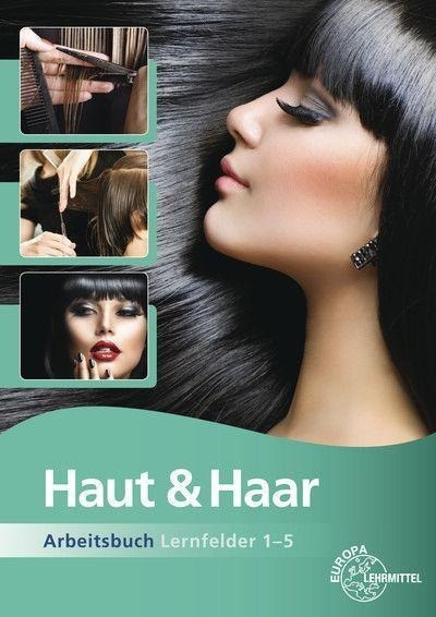 Haut und Haar Arbeitsbuch Lernfelder 1-5