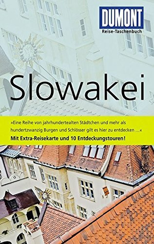 DuMont Reise-Taschenbuch Reiseführer Slowakei: Mit 10 Entdeckungstouren. Mit Extra-Reisekarte