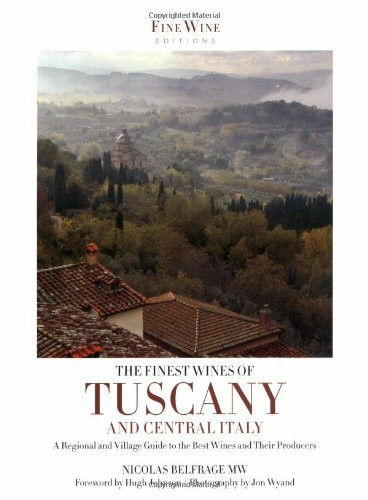 The Finest Wines of Tuscany and Central Italy