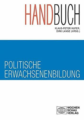 Handbuch politische Erwachsenenbildung (Politik und Bildung)