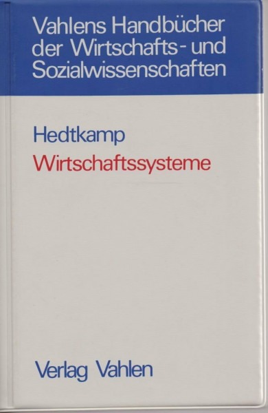 Wirtschaftssysteme. Theorie und Vergleich