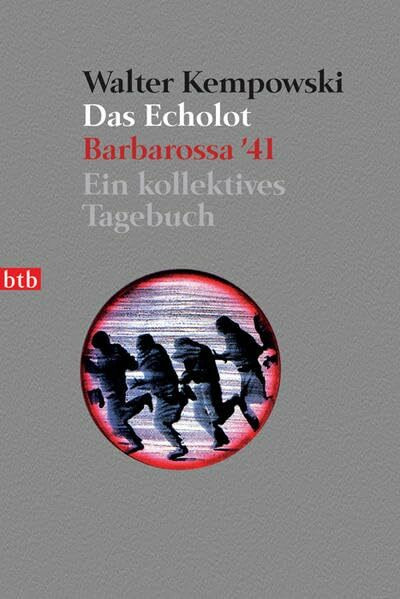 Das Echolot - Barbarossa '41 - Ein kollektives Tagebuch - (1. Teil des Echolot-Projekts): Ein kollektives Tagebuch. Ausgezeichnet mit dem Uwe-Johnson-Preis 1995 (Das Echolot-Projekt, Band 1)