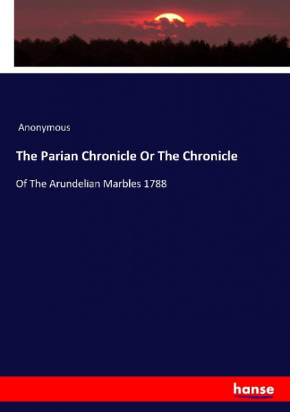 The Parian Chronicle Or The Chronicle