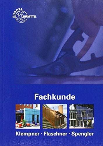 Fachkunde für Klempner, Flaschner und Spengler