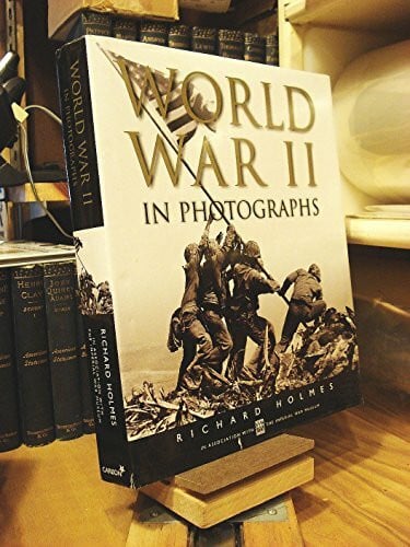 The Second World War in Photographs: Ed.: Imperial War Museum, London