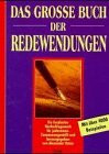 Das große Buch der Redewendungen