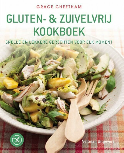 Gluten- & zuivelvrij kookboek: snelle en lekkere gerechten voor elk moment
