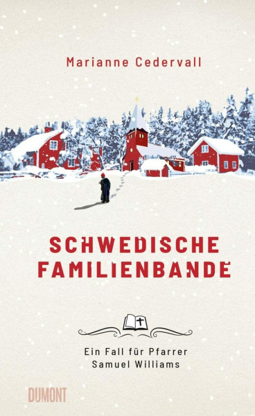 Schwedische Familienbande: Ein Fall für Pfarrer Samuel Williams (Ein Pfarrer-Samuel-Williams-Krimi, Band 1)