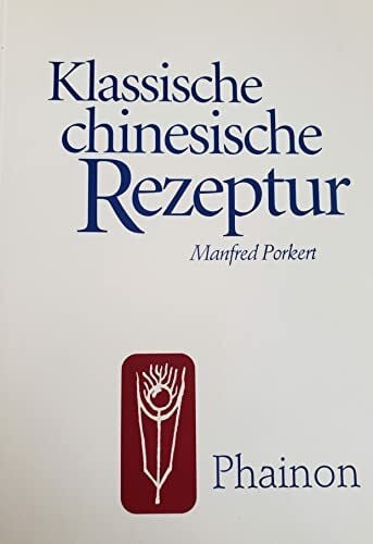 Klassische chinesische Rezepturen