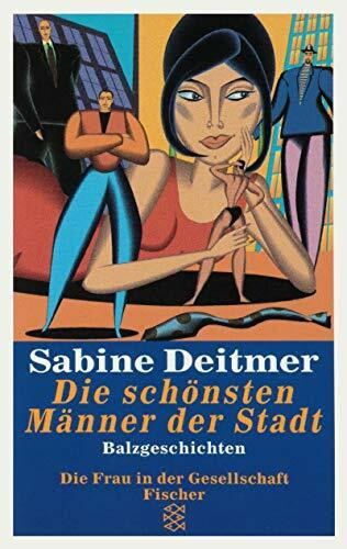 Die schönsten Männer der Stadt. Balzgeschichten.
