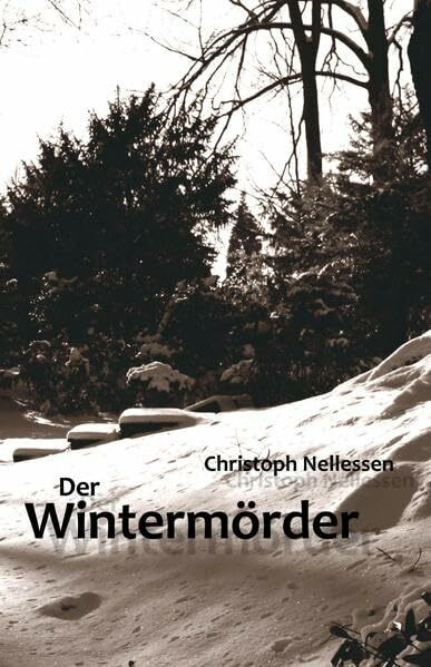 Der Wintermörder: Ein historischer Niederrhein-Krimi
